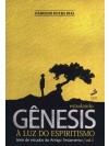 ESTUDANDO GENESIS A LUZ DO ESPIRITISMO