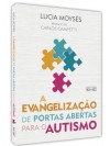 EVANGELIZACAO DE PORTAS ABERTAS PARA O AUTISMO