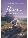 Floresça Onde Estiver
