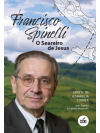 francisco spinelli o seareiro de jesus