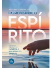 Harmonizando o Espírito- Exercícios Terapêuticos- Estresse e Hipertensão Arterial 