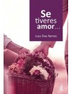 Se Tiveres Amor