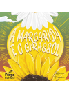 MARGARIDA E O GIRASSOL