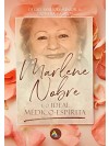 Marlene Nobre e o ideal médico-espírita