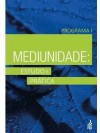 MEDIUNIDADE ESTUDO E PRATICA VOL.1 - MEP 1- EPM 1