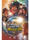 O Mundo Pode Ser Melhor e Outras Histórias