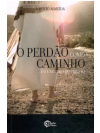 O Perdão como Caminho... E o Caminho do Perdão Ed. 6