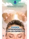 Passes Aprendendo com os Espíritos Ed.4