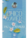 Paz e Renovação Coleção Chico Ide