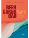 Reencarnação: a Justiça de Deus