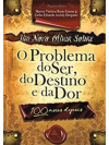 Um Novo Olhar Sobre o Problema do Ser, do Destino e da Dor 
