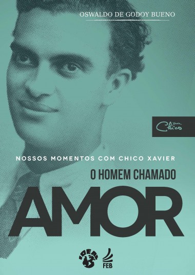 NOSSOS MOMENTOS COM CHICO XAVIER - O HOMEM CHAMADO AMOR