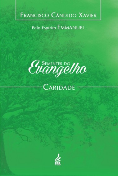 SEMENTES DO EVANGELHO: CARIDADE(BOLSO) VOL. 02
