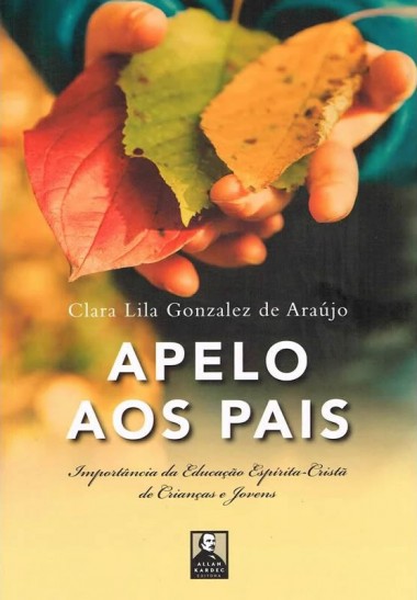 APELO AOS PAIS - IMPORTANCIA DA EDUCACAO ESPIRITA-CRISTA DE CRIANCAS E JOVENS