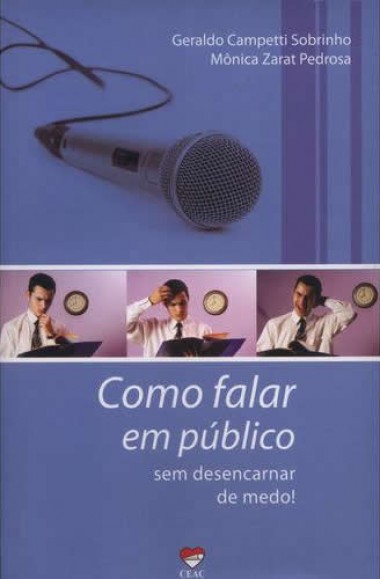 COMO FALAR EM PUBLICO SEM DESENCARNAR DE MEDO! ED. 2