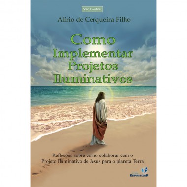 COMO IMPLEMENTAR PROJETOS ILUMINATIVOS VOL.03