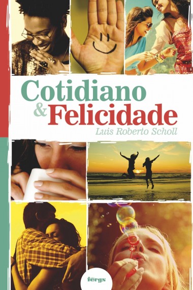 Cotidiano e Felicidade