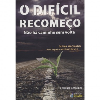 DIFICIL RECOMECO - NAO HA CAMINHO SEM VOLTA