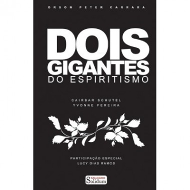 DOIS GIGANTES DO ESPIRITISMO