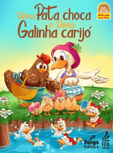 Dona Pata Choca e Dona Galinha Carijó