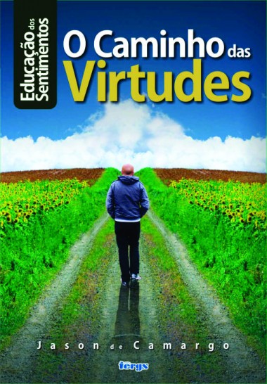 Educação dos Sentimentos - Caminho das Virtudes
