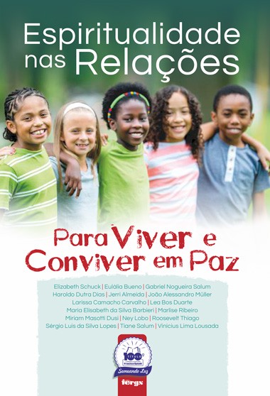 Espiritualidade nas Relações - Para Viver e Conviver em Paz 