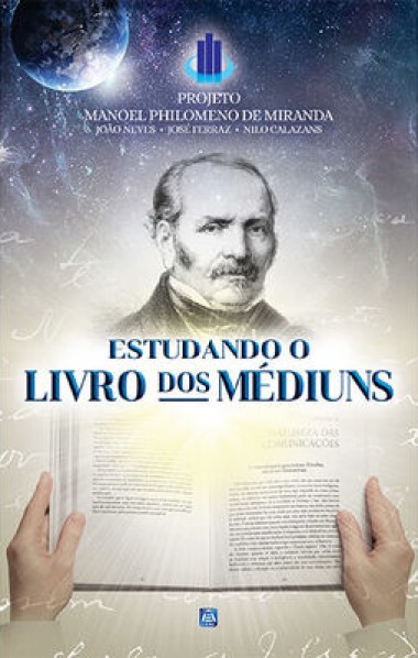 Estudando o Livro dos Médiuns - Projeto Manoel Philomeno de Miranda 