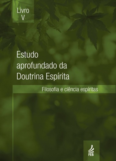 Estudo aprofundado da Doutrina Espírita - Livro V - EADE 5