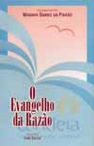 EVANGELHO DA RAZAO (O)