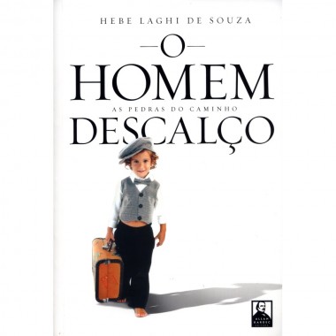 HOMEM DESCALCO AS PEDRAS DO CAMINHO (O)