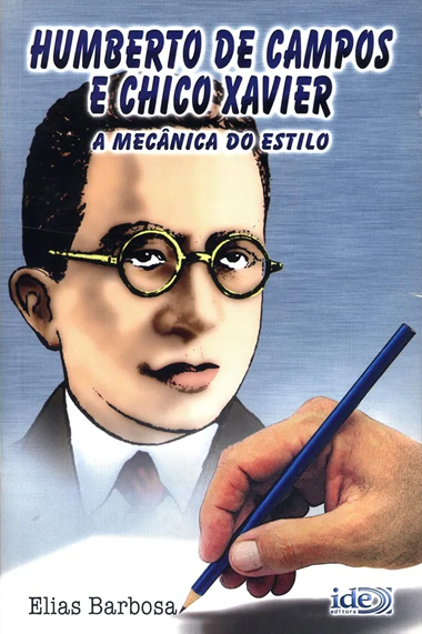 Humberto de Campos e Chico Xavier - A Mecânica do Estilo