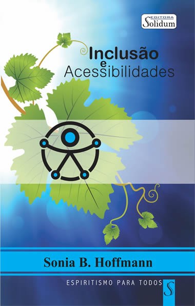 INCLUSAO E ACESSIBILIDADE - ESPIRITISMO PARA TODOS