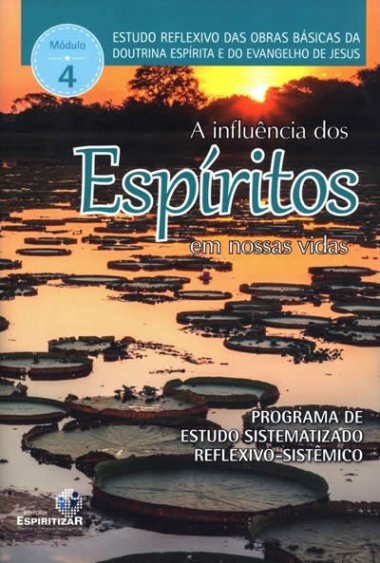 INFLUENCIA DOS ESPIRITOS EM NOSSAS VIDAS (A) VOL.04