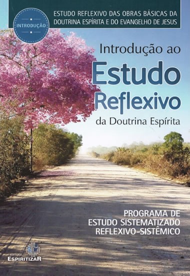 INTRODUCAO AO ESTUDO REFLEXIVO DA DOUTRINA ESPIRITA - INTRODUCAO