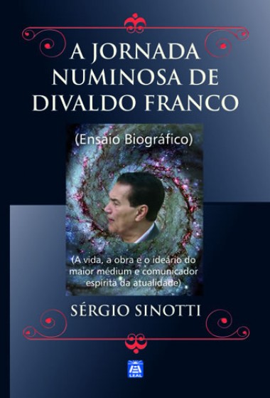 A Jornada Numinosa de Divaldo Franco