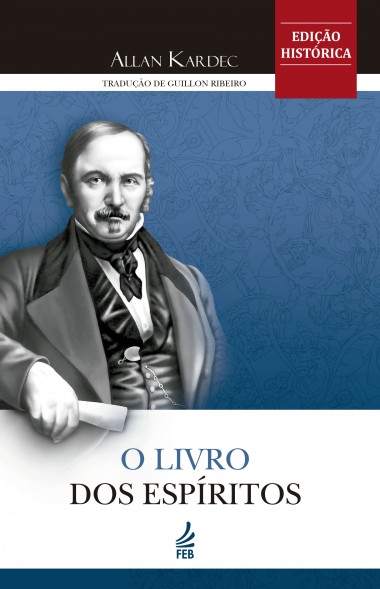 O Livro dos Espíritos FEB - Ed. Histórica