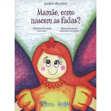 MAMAE COMO NASCEM AS FADAS? COM ATIVIDADES