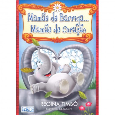 Mamãe de Barriga... Mamãe de Coração