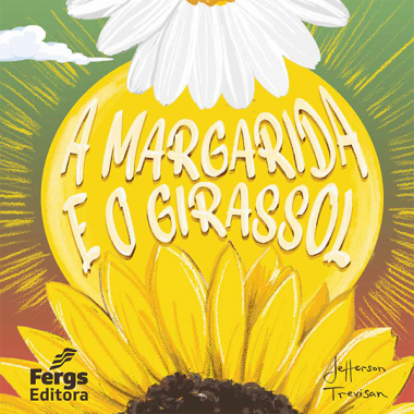 MARGARIDA E O GIRASSOL