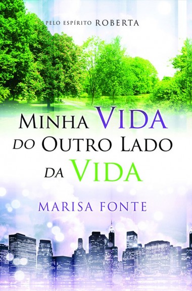 MINHA VIDA DO OUTRO LADO DA VIDA