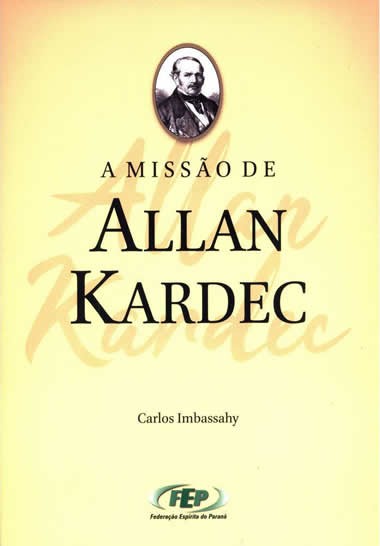 A Missão de Allan Kardec Ed.3