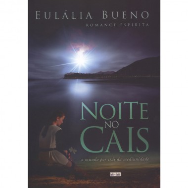 Noite no Cais - O Mundo por Trás da Mediunidade