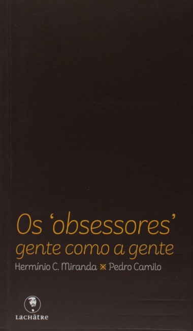 Os Obsessores: Gente Como a Gente