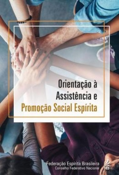 Orientação à Assistência e Promoção Social Espírita APSE