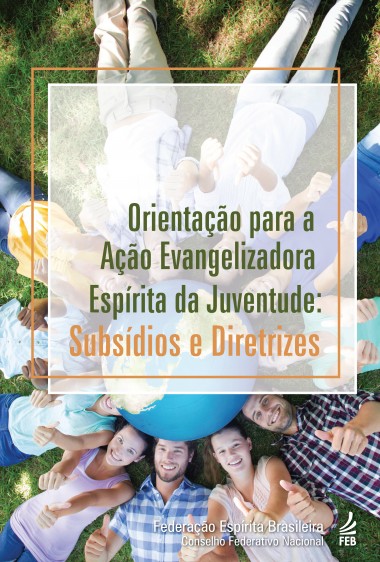 Orientação para a Ação Evangelizadora Espírita da Juventude