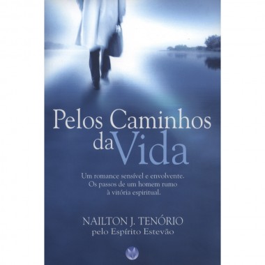 PELOS CAMINHOS DA VIDA (VIVALUZ)