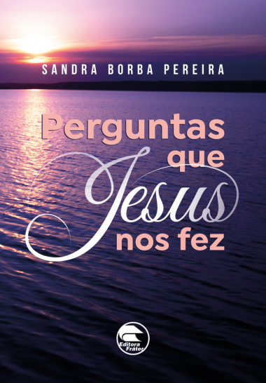 Perguntas que Jesus nos Fez