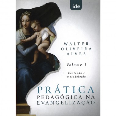 Prática Pedagógica Evangelização Vol. 1 