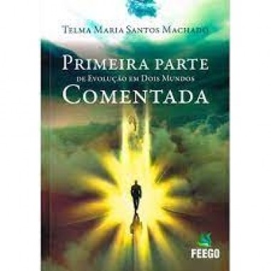 Primeira Parte de Evolução em Dois Mundos Comentada