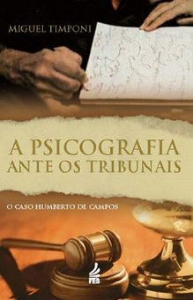 A Psicografia Ante os Tribunais